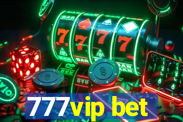 777vip bet